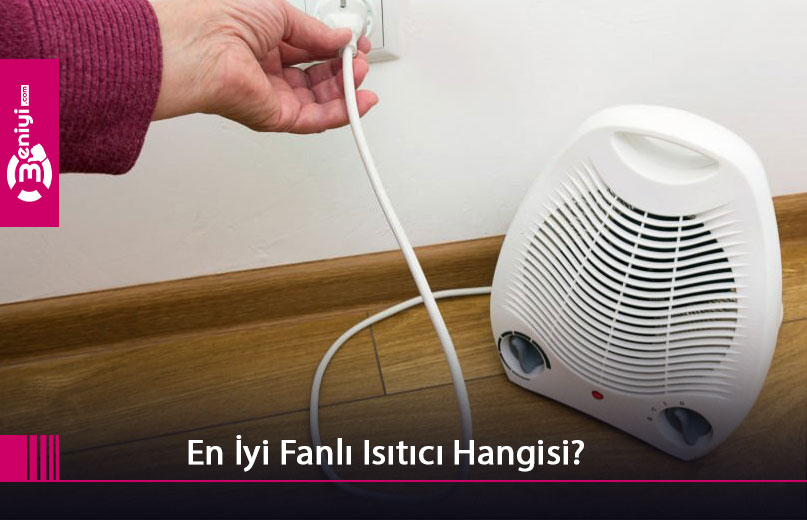 Elektriği az yakan fanlı ısıtıcı