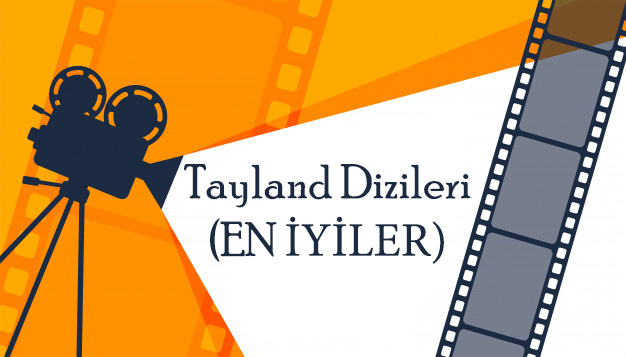 Tayland Dizileri | En İyi Tayland Dizileri Tayland Dizileri