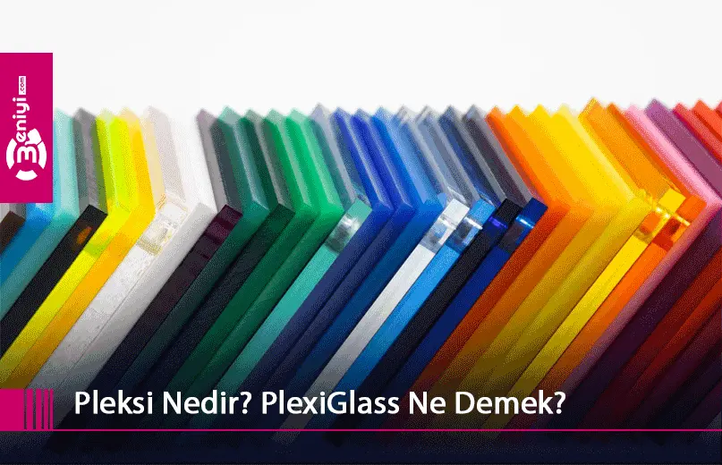 Pleksi (plexiglass) Plaka Nedir?