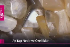 ay taşı özellikleri